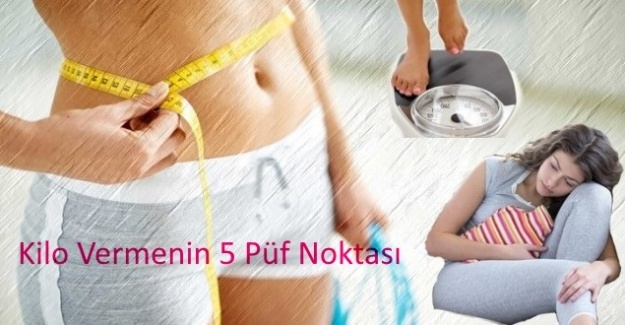 Kilo Vermenin 5 Püf Noktası