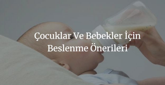 Çocuklar Ve Bebekler İçin Beslenme Önerileri