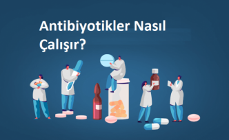 Antibiyotikler Nasıl Çalışır?